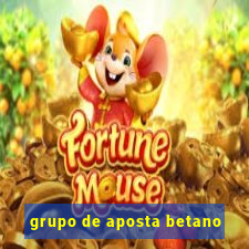 grupo de aposta betano